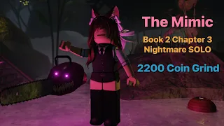 The Mimic - Book 2 Chapter 3 NIGHTMARE SOLO GUIDE - 2200 Coins Grind || Roblox