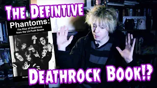 Phantoms: The Rise of Deathrock from the LA Punk Scene Book Review - GothCast