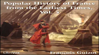 Popular History of France from the Earliest Times vol 5 | François Pierre Guillaume Guizot | 7/12