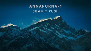 Summit Push: 1st Pakistani Expedition to Mt. Annapurna! (4K)