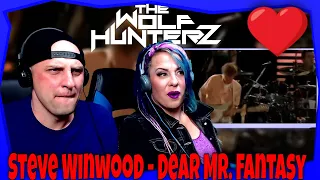 Steve Winwood - Dear Mr. Fantasy (Live Crossroads) THE WOLF HUNTERZ Reactions