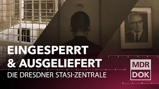 Angst, Macht, Gedenken - Die Stasi-Zentrale in Dresden | MDR Dok