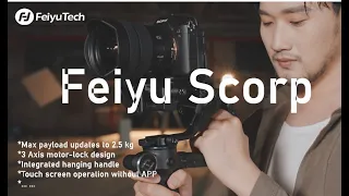 Feiyu New Launch| Introduction——Feiyu Scorp