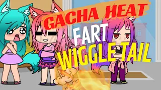 ✨Gacha Heat Fart Wiggle Tail😮‍💨 Gassy // GACHA FART