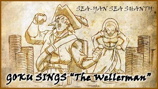 WHAT IF Goku Sang "The Wellerman"? | Sea Shanty