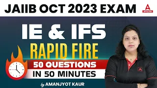 JAIIB October 2023 | JAIIB IE and IFS | Rapid Fire | 50 Questions in 50 Minutes