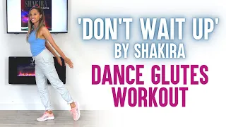 Quick Standing Glutes Workout to SHAKIRA - DON"T WAIT UP - Fun Exercise Routine | Try it now