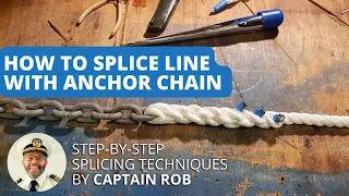 How to Splice Line to Anchor Chain on a Boat