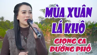 Mùa Xuân Lá Khô, Từ Đó Em Buồn - LK Nhạc Lính Đường Phố Triệu Người Khen Hay - Thanh Hiền