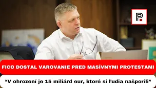 Fico dostal varovanie: Vyvoláme masívne protesty po celej krajine