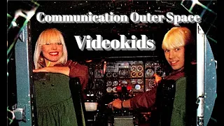 Videokids  - Communication Outer Space 1985 / instrumental _ nostalgia / refresh 2021