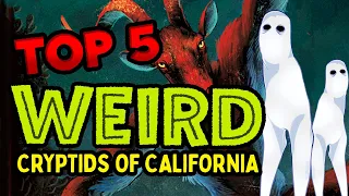 Unearthing the Bizarre: California's 5 Most Unusual and Unexplained Cryptids