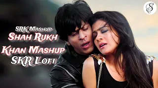 Shah Rukh Khan Mashup l SKR Lofi 🎶 l SRK Mashup