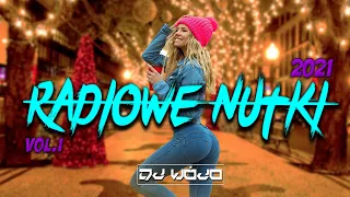 RADIOWE NUTKI W REMIXACH VOL.1 ✅ NAJLEPSZA MUZYKA KLUBOWA 2021 ❌ REMIXY RADIOWYCH HITÓW