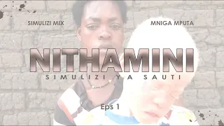 MPYA: NITHAMINI - 1/5 SIMULIZI ZA MAISHA BY FELIX MWENDA