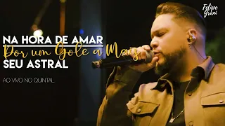 Felipe Grani -  Na hora de amar/ Por um gole a mais/ Seu astral #aovivonoQuintal