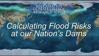 Calculating Flood Risks at Our Nation's Dams