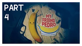 MY FRIEND PEDRO Walkthrough Gameplay Part 4 -  (FULL GAME) -  No Commentary