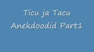 Ticu ja Tacu Anekdoodid Part1