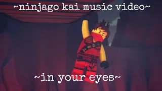 Ninjago Kai music video~in your eyes~