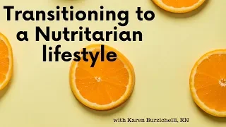 Transitioning to a Nutritarian Lifestyle