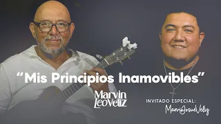 Mis Principios Inamovibles - Marvin Leo Veliz #15 (Charla Orgánica) Invitado: Marvin J. Veliz