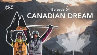 Canadian Dream - FWT Kicking Horse, Golden, BC, Canada | Decide to Ride - Ep. 04