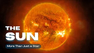 The Sun: More Than Just a Star / Matahari: Lebih dari Sekedar Bintang