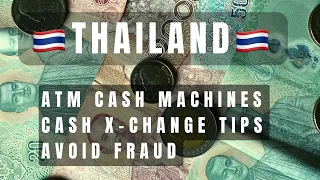 AVOID mistakes! ATM CASH exchange tips for Thailand travel / living.  How to avoid fraud
