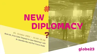Globe23 Book talk "New diplomacy? From Cable Telegraph To Cyber Diplomacy” (EN)