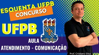 Aula 05 - Atendimento - Comunicação - Concurso UFPB - Assistente em Administração