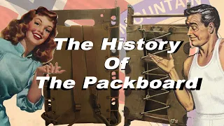 The History of the US Army WW2 Plywood Packboard and Yukon