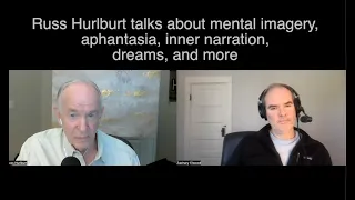 Aphantasia, internal monologue, and inner experience, with Russell Hurlburt