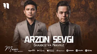 Shaxboz va Navruz - Arzon sevgi (audio)