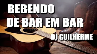 BEBENDO DE BAR EM BAR