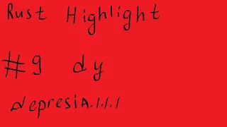 Rust Highlight #9 | .depresia/././.