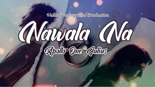 NAWALA NA - APOLLO ONE X JULIUS