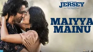 Maiyya Mainu - Jersey | Shahid Kapoor & Mrunal Thakur | new song