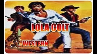 Lola Colt *** WESTERN ***