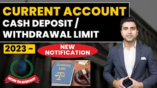 Current Account Cash Deposit and Withdrawal Limit Updated 2023 | Income Tax Notice #currentaccount