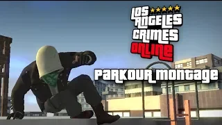 Los Angeles Crimes: Online Parkour Montage | 1.4.9 Parkour Update