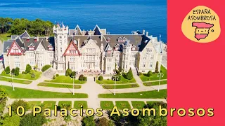 10 Palacios Asombrosos de España