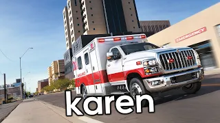 Karen Hates The Ambulance
