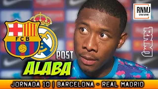 Declaraciones de ALABA post CLASICO Barcelona - Real Madrid (24/10/2021)