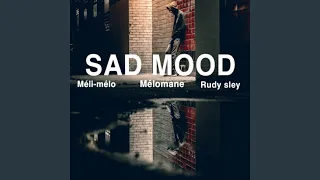 Sad mood (feat. Rudy Sel, Meli Melo)