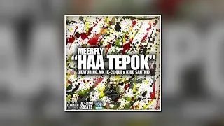 HAA TEPOK - MeerFly Ft. Kidd Santhe & MK | K-Clique