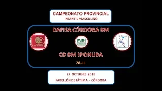 DAFISA CÓRDOBA BM vs CD BM IPONUBA INFANTIL MASCULINO 27-10-18.