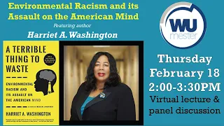 Environmental Racism and its Assault on the American Mind featuring Harriet A. Washington