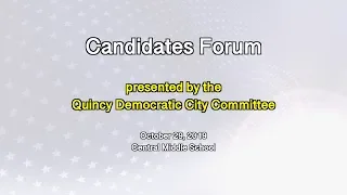 Quincy Democratic City Committee Canidates Forum - October 29, 2019