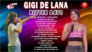 Gigi De Lana Best Songs Cover Playlist 2024 - Better Days, After All, Saving All My Love For You,You